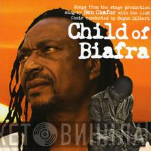 Ben Okafor - Child Of Biafra