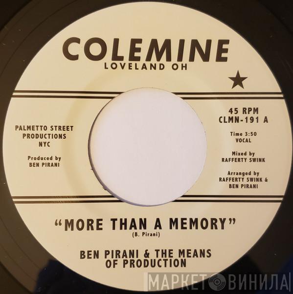 Ben Pirani, The Means of Production - More Than A Memory