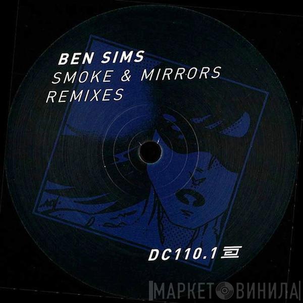 Ben Sims - Smoke & Mirrors Remixes