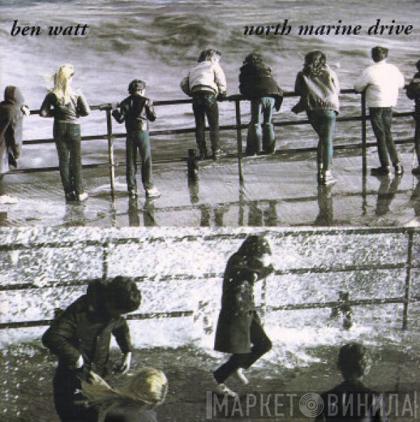  Ben Watt  - North Marine Drive