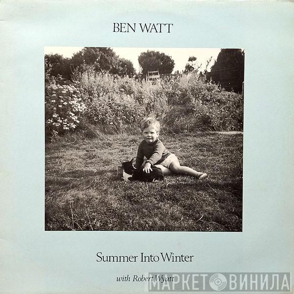Ben Watt, Robert Wyatt - Summer Into Winter