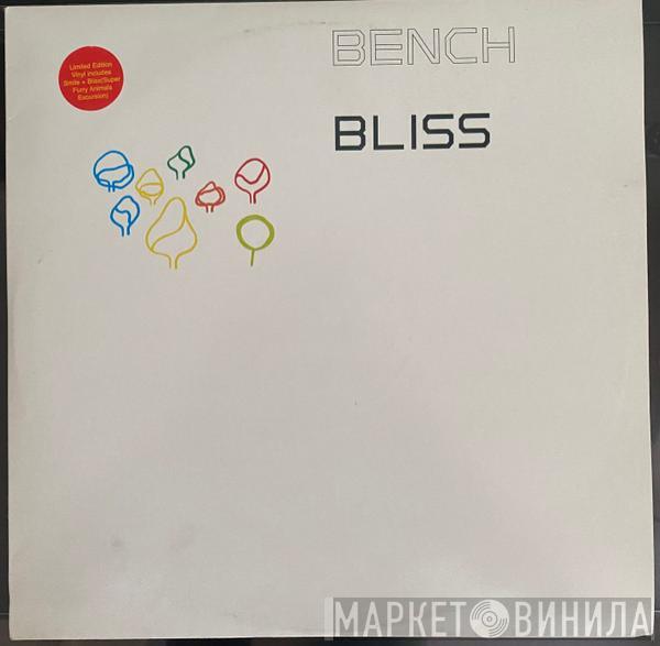 Bench  - Bliss