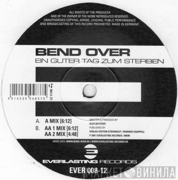 Bend Over - Ein Guter Tag Zum Sterben