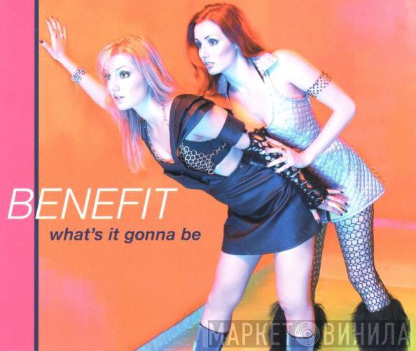  Benefit   - What's It Gonna Be