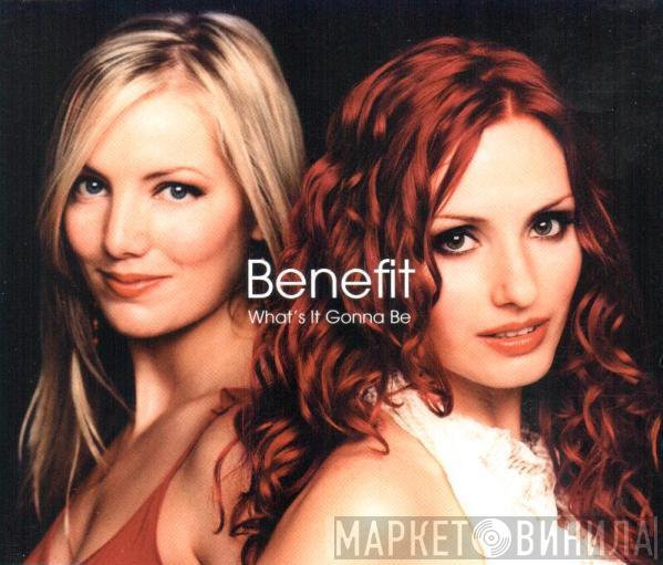 Benefit  - What's It Gonna Be