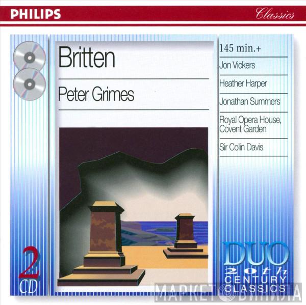 - Benjamin Britten · Jon Vickers · Heather Harper · Jonathan Summers · Royal Opera House, Covent Garden  Sir Colin Davis  - Peter Grimes