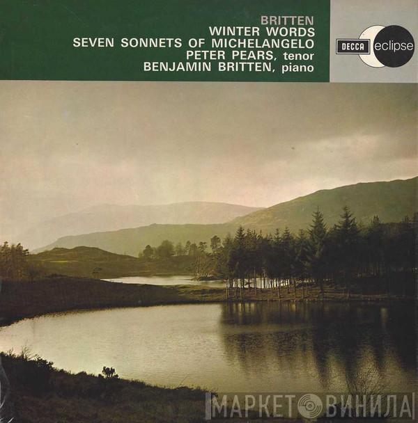 Benjamin Britten, Peter Pears - Winter Words / Seven Sonnets Of Michelangelo