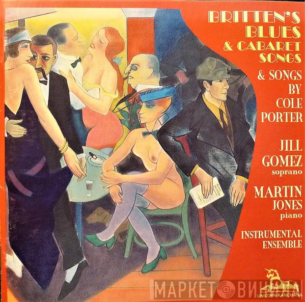 Benjamin Britten, Cole Porter, Jill Gomez, Martin Jones  - Britten's Blues & Cabaret Songs & Songs By Cole Porter