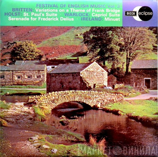 Benjamin Britten, Gustav Holst, Peter Warlock, John Ireland, The Boyd Neel String Orchestra, Boyd Neel - Festival Of English Music, Vol. 3
