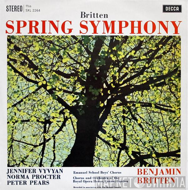 Benjamin Britten, Jennifer Vyvyan, Norma Procter, Peter Pears, Chorus Of Boys From Emanuel School, Wandsworth, Chorus Of The Royal Opera House, Covent Garden, Orchestra Of The Royal Opera House, Covent Garden - Spring Symphony