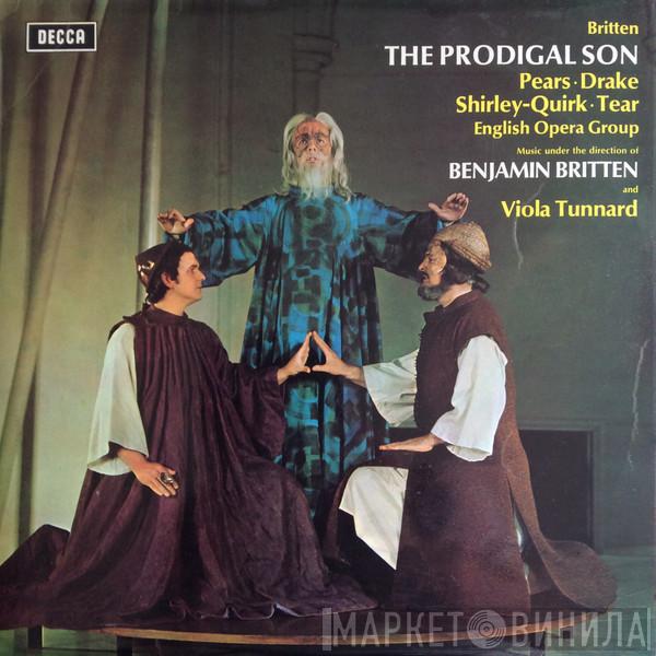 Benjamin Britten, Peter Pears, Bryan Drake, John Shirley-Quirk, Robert Tear, The English Opera Group, Viola Tunnard - The Prodigal Son