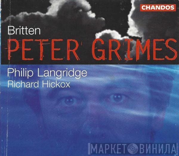 Benjamin Britten, Philip Langridge, Richard Hickox - Peter Grimes