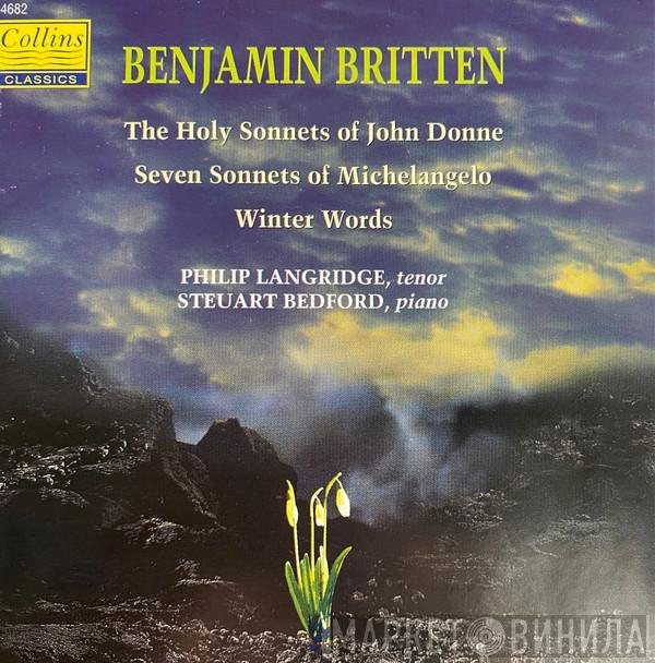 - Benjamin Britten , Philip Langridge  Steuart Bedford  - The Holy Sonnets Of John Donne • Seven Sonnets Of Michelangelo • Winter Words