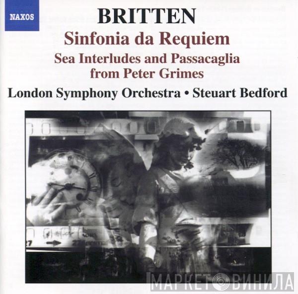 Benjamin Britten, The London Symphony Orchestra, Steuart Bedford - Sinfonia Da Requiem • Sea Interludes And Passacaglia From Peter Grimes