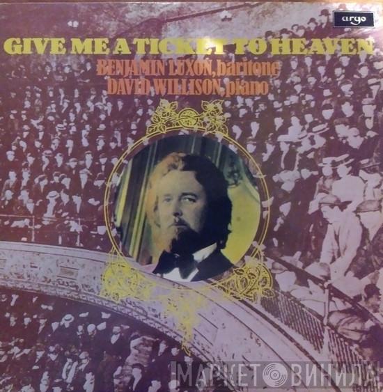 Benjamin Luxon, David Willison - Give Me A Ticket To Heaven