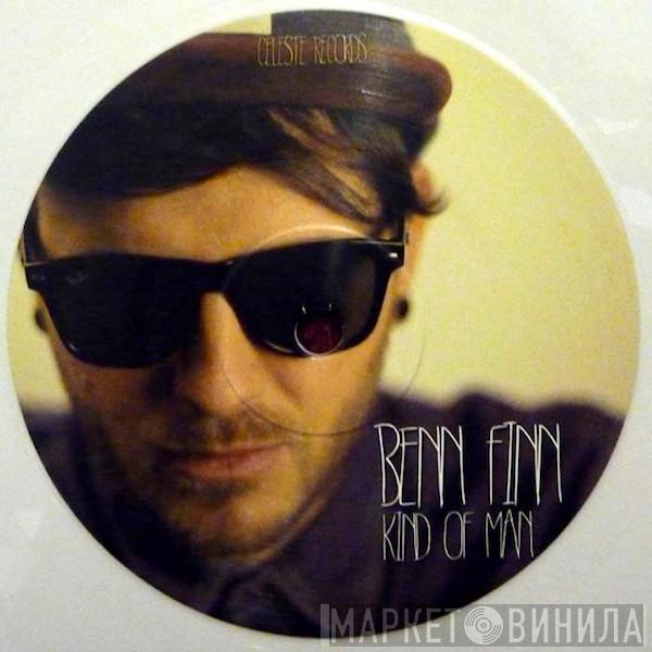Benn Finn - Kind Of Man