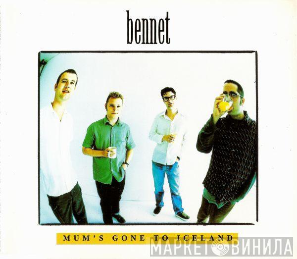 Bennet - Mum's Gone To Iceland