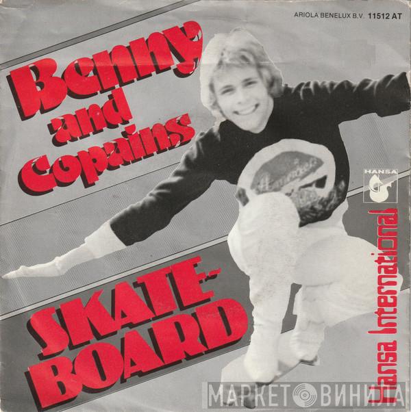 Benny , Copains - Skateboard