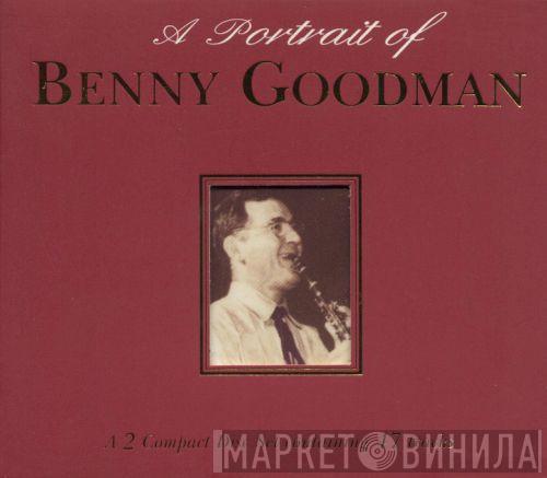 Benny Goodman - A Portrait Of Benny Goodman