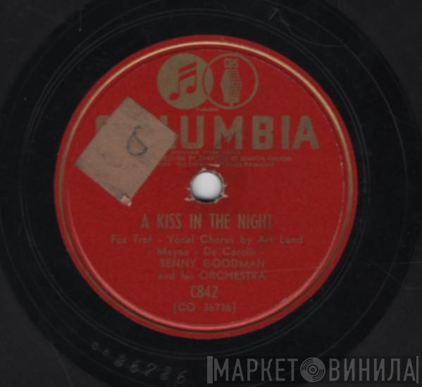  Benny Goodman And His Orchestra  - A Kiss In The Night / For You, For Me, For Evermore