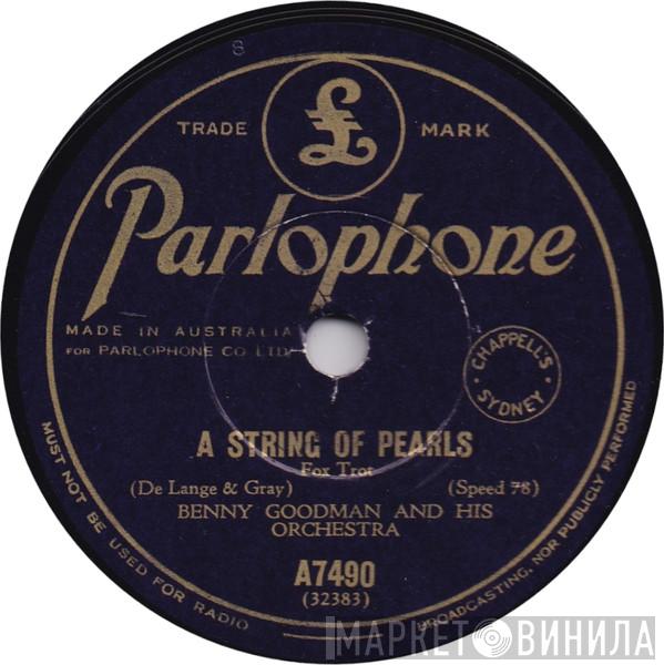  Benny Goodman And His Orchestra  - A String Of Pearls / Clarinet Á La King