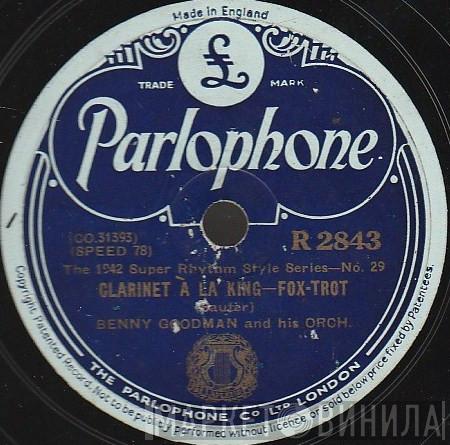  Benny Goodman And His Orchestra  - Clarinet A La King / The Earl