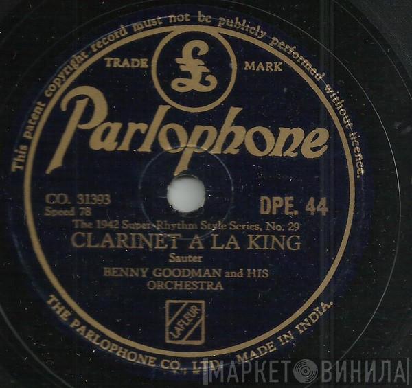  Benny Goodman And His Orchestra  - Clarinet A La King / The Earl