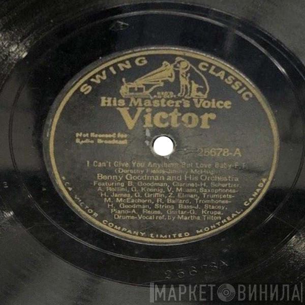  Benny Goodman And His Orchestra  - I Can’t Give You Anything But Love, Baby / Sugarfoot Stomp