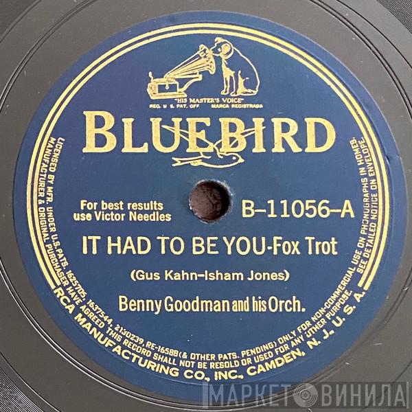  Benny Goodman And His Orchestra  - It Had To Be You / My Honey's Lovin' Arms