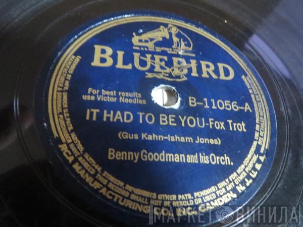  Benny Goodman And His Orchestra  - It Had To Be You / My Honey's Lovin' Arms