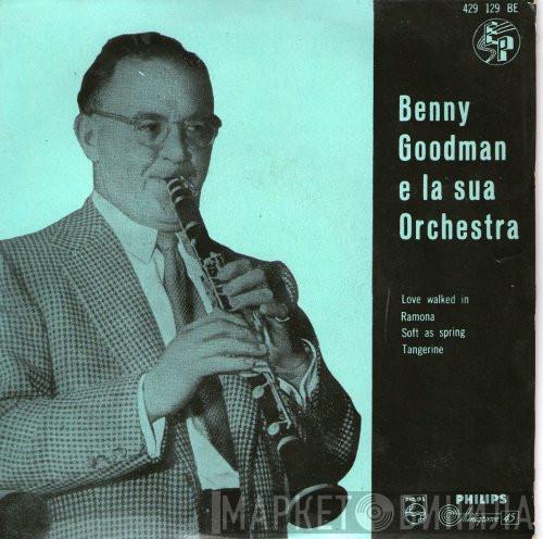  Benny Goodman And His Orchestra  - Love Walked In / Ramona / Soft As Spring / Tangerine
