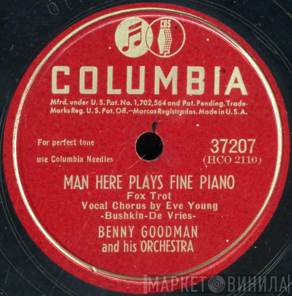  Benny Goodman And His Orchestra  - Man Here Plays Fine Piano / Hora Staccato