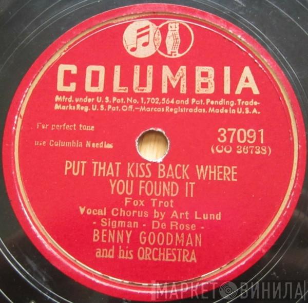  Benny Goodman And His Orchestra  - Put That Kiss Back Where You Found It / My Blue Heaven