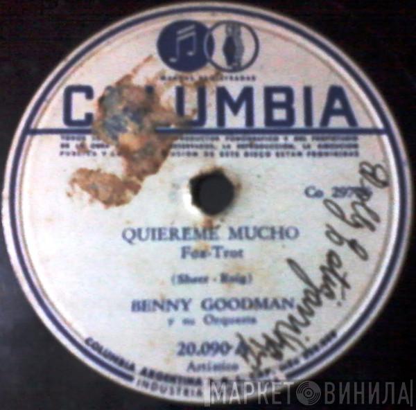  Benny Goodman And His Orchestra  - Quiéreme Mucho / Frenesí