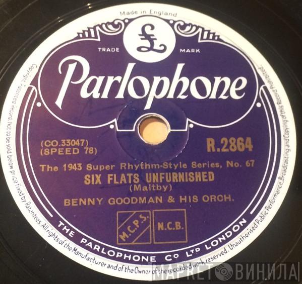 Benny Goodman And His Orchestra  - Six Flats Unfurnished / Why Don't You Do Right