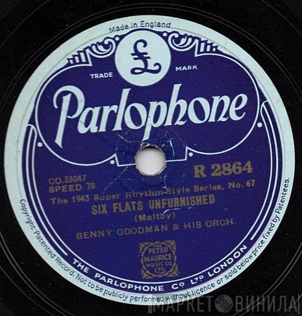  Benny Goodman And His Orchestra  - Six Flats Unfurnished / Why Don't You Do Right