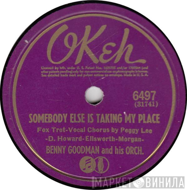  Benny Goodman And His Orchestra  - Somebody Else Is Taking My Place / That Did It, Marie