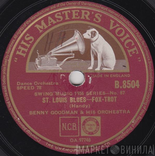  Benny Goodman And His Orchestra  - St. Louis Blues / Love Me Or Leave Me