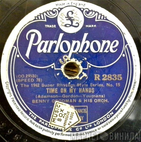  Benny Goodman And His Orchestra  - Time On My Hands / Scarecrow
