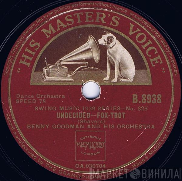  Benny Goodman And His Orchestra  - Undecided / The Lady's In Love With You