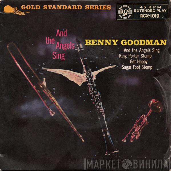  Benny Goodman And His Orchestra  - And The Angels Sing