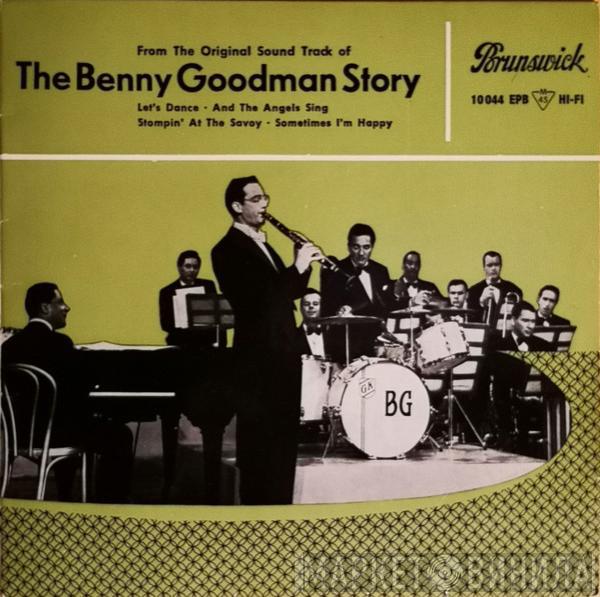  Benny Goodman And His Orchestra  - From The Original Sound Track of The Benny Goodman Story
