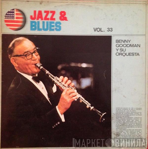  Benny Goodman And His Orchestra  - Jazz & Blues Vol. 33