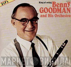 Benny Goodman And His Orchestra  - King Of Swing