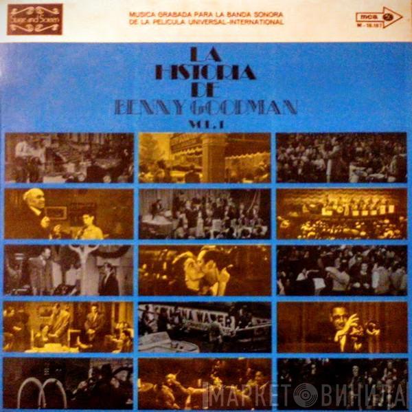 Benny Goodman And His Orchestra - La Historia de Benny Goodman Vol. 1