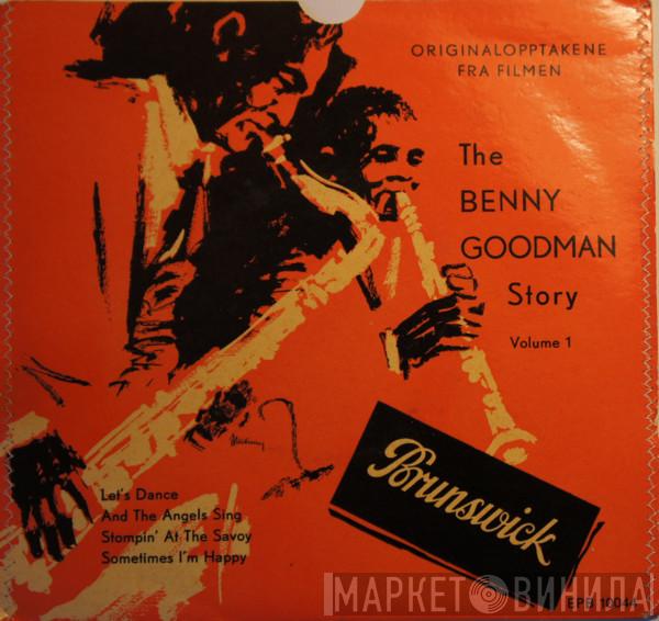  Benny Goodman And His Orchestra  - The Benny Goodman Story Volume 1