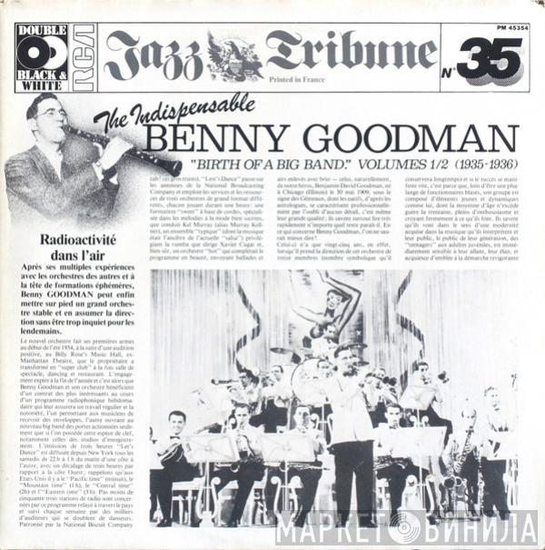 Benny Goodman And His Orchestra - The Indispensable Benny Goodman: "Birth Of A Big Band" Volumes 1/2 (1935-1936)