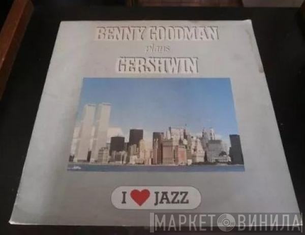  Benny Goodman  - Benny Goodman Plays Gershwin
