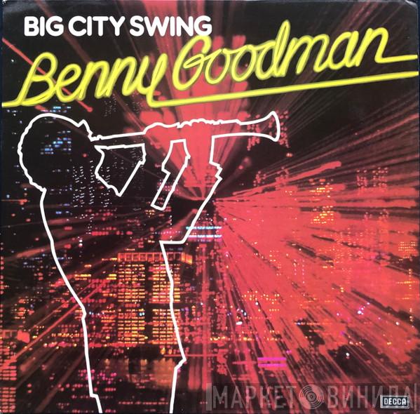 Benny Goodman - Big City Swing