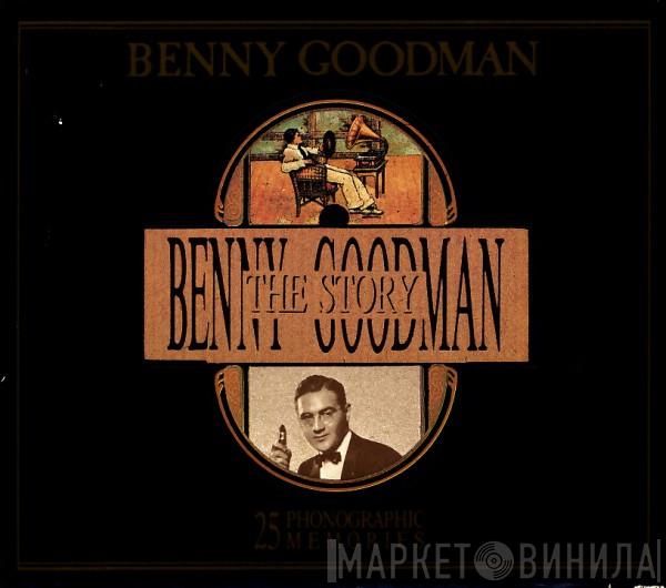 Benny Goodman - The Benny Goodman Story (25 Phonographic Memories)